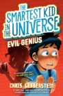 Evil Genius: The Smartest Kid in the Universe, Book 3 - eBook