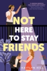 Not Here to Stay Friends - eBook