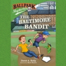 Ballpark Mysteries #15: The Baltimore Bandit - eAudiobook