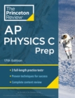 Princeton Review AP Physics C Prep, 2024 : 3 Practice Tests + Complete Content Review + Strategies & Techniques - Book