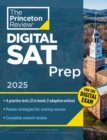 Princeton Review Digital SAT Prep, 2025 : 4 Full-Length Practice Tests (2 in Book + 2 Adaptive Tests Online) + Review + Online Tools - Book