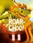 Roar-Choo! - Book