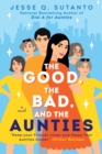 Good, the Bad, and the Aunties - eBook