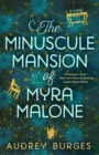 Minuscule Mansion of Myra Malone - eBook