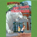 Ballpark Mysteries #11: The Tiger Troubles - eAudiobook