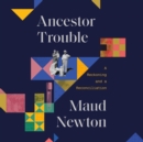 Ancestor Trouble - eAudiobook