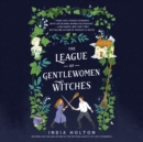 League of Gentlewomen Witches - eAudiobook
