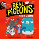 Real Pigeons Fight Crime (Book 1) - eAudiobook