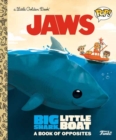 JAWS: Big Shark, Little Boat! A Book of Opposites (Funko Pop!) - Book