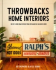 Throwbacks Home Interiors : One of a Kind Home Design from Reclaimed and Salvaged Goods - Book