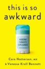 This Is So Awkward : Modern Puberty Explained - Book
