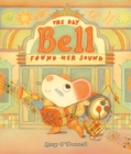 The Day Bell Found Her Sound - Book