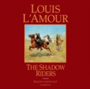 The Shadow Riders : A Novel (Unabridged) - Book