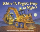 Where Do Diggers Sleep at Night? - Book