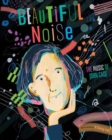 Beautiful Noise : The Music of John Cage - Book