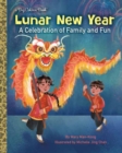 Lunar New Year : A Celebration of Family and Fun - Book