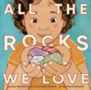 All the Rocks We Love - Book