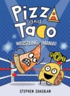 Pizza and Taco: Wrestling Mania! : (A Graphic Novel) - Book