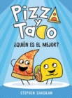 Pizza y Taco: ?Qui?n es el mejor? : (A Graphic Novel) - Book