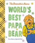 World's Best Papa Bear (Berenstain Bears) : For a Bear-y Special Dad - Book