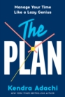 The PLAN : Manage Your Time Like a Lazy Genius - Book