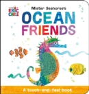 Mister Seahorse's Ocean Friends : A Touch-and-Feel Book - Book