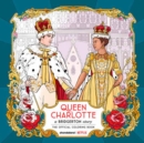 Queen Charlotte, A Bridgerton Story : The Official Coloring Book - Book