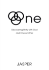 One : Discovering Unity with God and One Another - eBook