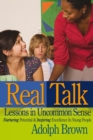 Real Talk: Lessons in Uncommon Sense : Nurturing Potential & Inspiring Excellence in Young People - eBook