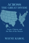 Across the Great Divide : Nixon, Clinton, and the War of the Sixties - eBook