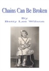 Chains Can Be Broken - eBook