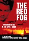 The Red Fog : A Memoir of Life in the Soviet Union - eBook