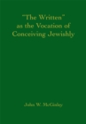 The Written as the Vocation of Conceiving Jewishly - eBook