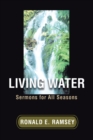 Living Water : Sermons for All Seasons - eBook