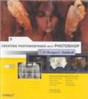Creating Photomontages with Photoshop - A Designer's Notebook - Book