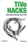 TiVo Hacks : 100 Industrial-Strength Tips & Tools - eBook
