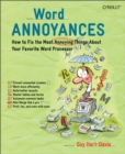 Word Annoyances : How to Fix the Most Annoying Things About Your Favorite Word Processor - eBook