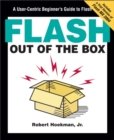 Flash Out of the Box : A User-Centric Beginner's Guide to Flash - eBook