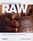Photoshop CS3 RAW : Get the Most Out of the RAW Format with Adobe Photoshop, Camera RAW, and Bridge - Book