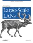 Designing Large Scale Lans : Help for Network Designers - eBook