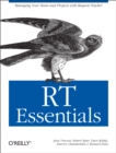 RT Essentials : Managing Your Team and Projects with Request Tracker - eBook