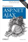 Programming ASP.NET AJAX : Build Rich, Web 2.0-Style UI with ASP.NET AJAX - eBook