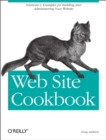 Web Site Cookbook : Solutions & Examples for Building and Administering Your Web Site - eBook