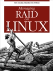 Managing RAID on Linux : Fast, Scalable, Reliable Data Storage - eBook