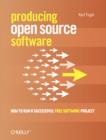 Producing Open Source Software : How to Run a Successful Free Software Project - eBook