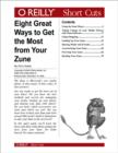 Eight Great Ways to Get the Most from Your Zune - eBook