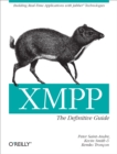 XMPP: The Definitive Guide : Building Real-Time Applications with Jabber Technologies - eBook