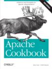 Apache Cookbook : Solutions and Examples for Apache Administration - eBook