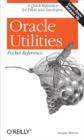 Oracle Utilities Pocket Reference : A Quick Reference for DBAs and Developers - eBook