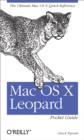 Mac OS X Leopard Pocket Guide : The Ultimate Mac OS X Quick Reference Guide - eBook